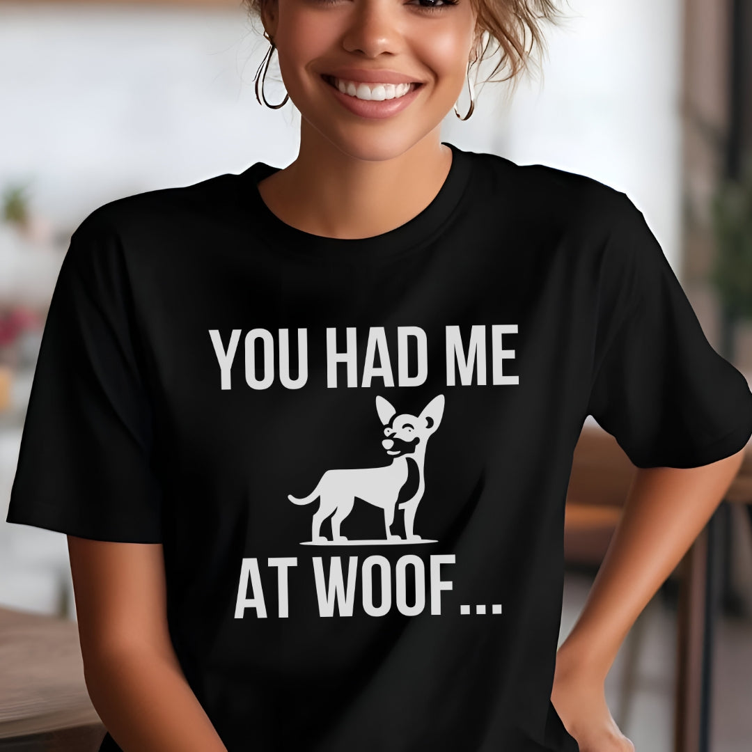 You had me at Woof Unisex Premium Tee